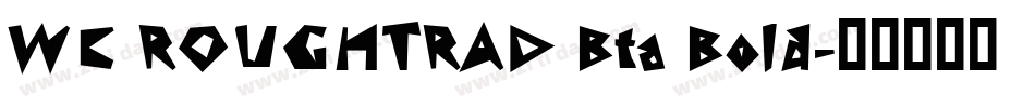 WC ROUGHTRAD Bta Bold字体转换
